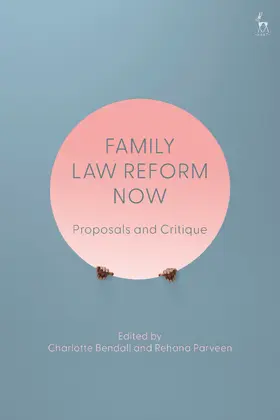 Bendall / Parveen |  Family Law Reform Now | Buch |  Sack Fachmedien
