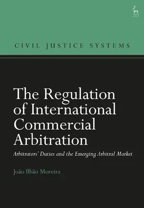 Moreira |  The Regulation of International Commercial Arbitration | Buch |  Sack Fachmedien