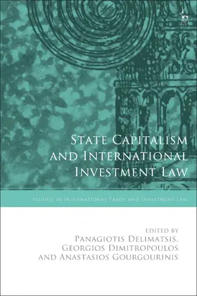 Delimatsis / Dimitropoulos / Gourgourinis |  State Capitalism and International Investment Law | Buch |  Sack Fachmedien