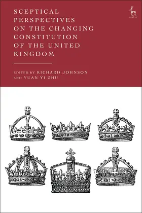 Johnson / Zhu |  Sceptical Perspectives on the Changing Constitution of the United Kingdom | Buch |  Sack Fachmedien