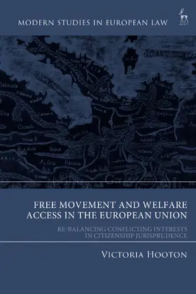 Hooton |  Free Movement and Welfare Access in the European Union | Buch |  Sack Fachmedien