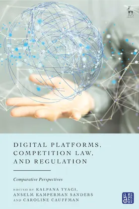 Tyagi / Kamperman Sanders / Cauffman |  Digital Platforms, Competition Law, and Regulation | Buch |  Sack Fachmedien