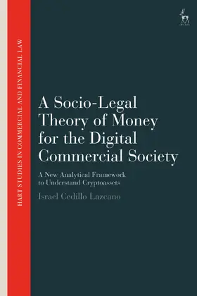 Cedillo Lazcano |  A Socio-Legal Theory of Money for the Digital Commercial Society | Buch |  Sack Fachmedien