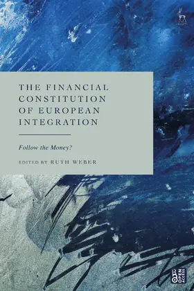 Weber |  The Financial Constitution of European Integration | Buch |  Sack Fachmedien
