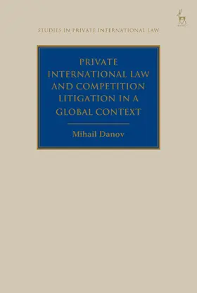 Danov |  Private International Law and Competition Litigation in a Global Context | Buch |  Sack Fachmedien