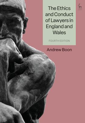 Boon | The Ethics and Conduct of Lawyers in England and Wales | Buch | 978-1-5099-7176-3 | sack.de