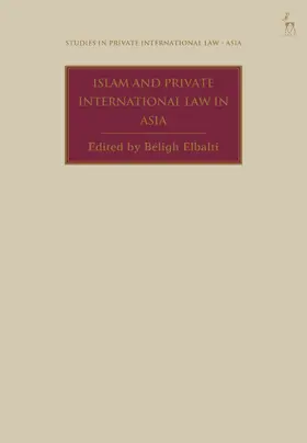 Elbalti |  Islam and Private International Law in Asia | Buch |  Sack Fachmedien