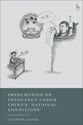 Kaiser |  Presumption of Innocence Under China's 'National Conditions' | Buch |  Sack Fachmedien