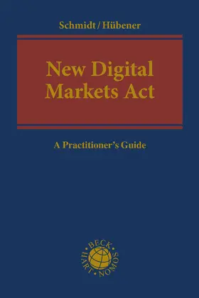 Schmidt / Hübener |  New Digital Markets Act | Buch |  Sack Fachmedien