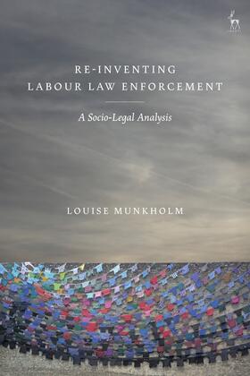 Munkholm |  Re-Inventing Labour Law Enforcement: A Socio-Legal Analysis | Buch |  Sack Fachmedien