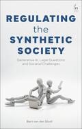 van der Sloot |  Regulating the Synthetic Society | Buch |  Sack Fachmedien
