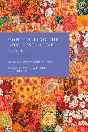 Aronson / Weeks |  Controlling the Administrative State | Buch |  Sack Fachmedien