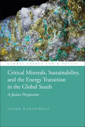 Nakanwagi |  Critical Minerals, Sustainability, and the Energy Transition in the Global South | Buch |  Sack Fachmedien