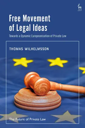 Wilhelmsson / Bartl / Beckers |  Free Movement of Legal Ideas | Buch |  Sack Fachmedien