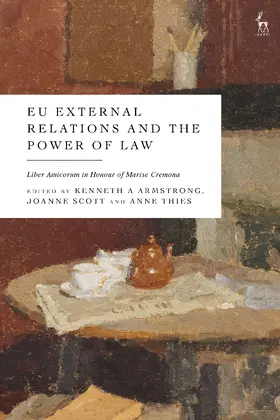 Armstrong / Scott / Thies |  EU External Relations and the Power of Law | Buch |  Sack Fachmedien