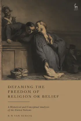 van Schaik |  Defaming the Freedom of Religion or Belief | Buch |  Sack Fachmedien