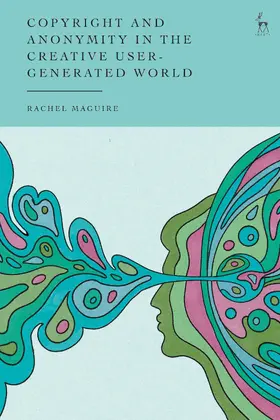 Maguire |  Copyright and Anonymity in the Creative User-Generated World | Buch |  Sack Fachmedien