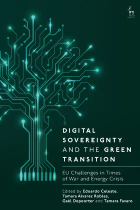 Celeste / Robles / Depoorter |  Digital Sovereignty and the Green Transition | Buch |  Sack Fachmedien