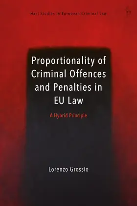 Grossio |  Proportionality of Criminal Offences and Penalties in EU Law | Buch |  Sack Fachmedien