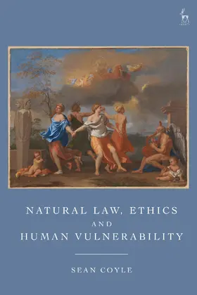 Coyle |  Natural Law, Ethics and Human Vulnerability | Buch |  Sack Fachmedien