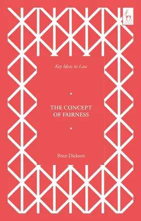 Dickson |  Key Ideas in Law: The Concept of Fairness | Buch |  Sack Fachmedien