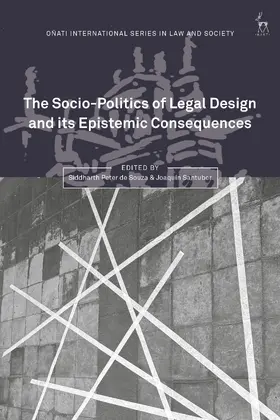 Souza / Santuber |  The Socio-Politics of Legal Design and Its Epistemic Consequences | Buch |  Sack Fachmedien