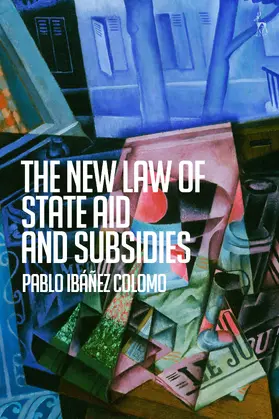 Ibáñez Colomo |  The New Law of State Aid and Subsidies | Buch |  Sack Fachmedien