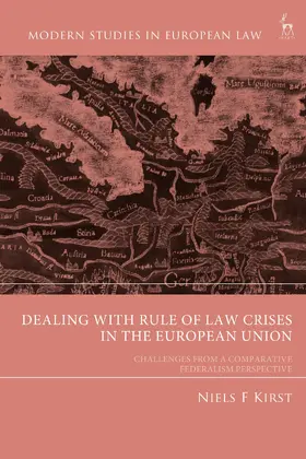 Kirst |  Dealing with Rule of Law Crises in the European Union | Buch |  Sack Fachmedien
