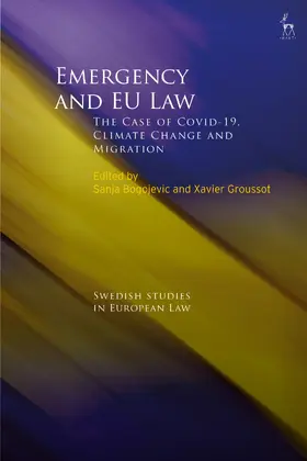 Bogojevic / Lundqvist / Groussot |  Emergency and EU Law | Buch |  Sack Fachmedien