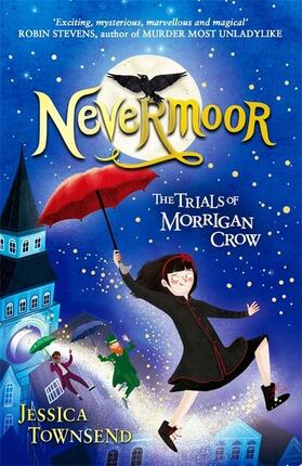 Townsend |  Nevermoor 01: The Trials of Morrigan Crow | Buch |  Sack Fachmedien