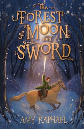 Raphael |  The Forest of Moon and Sword | Buch |  Sack Fachmedien