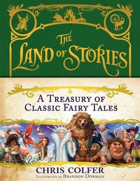 Colfer |  The Land of Stories: A Treasury of Classic Fairy Tales | Buch |  Sack Fachmedien