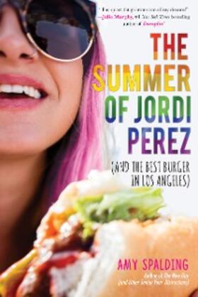 Spalding |  The Summer of Jordi Perez (And the Best Burger in Los Angeles) | eBook | Sack Fachmedien