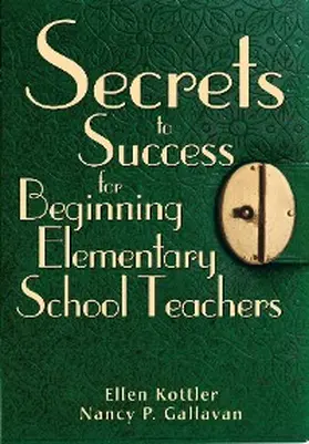 Kottler / Gallavan | Secrets to Success for Beginning Elementary School Teachers | E-Book | www.sack.de