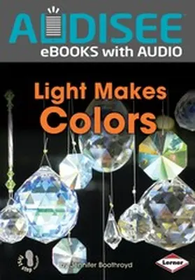 Boothroyd |  Light Makes Colors | eBook | Sack Fachmedien