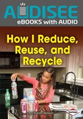 Nelson |  How I Reduce, Reuse, and Recycle | eBook | Sack Fachmedien