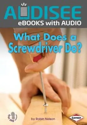 Nelson |  What Does a Screwdriver Do? | eBook | Sack Fachmedien