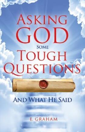 Graham |  Asking God Some Tough Questions | eBook | Sack Fachmedien