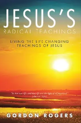 Rogers |  Jesus'S Radical Teachings | eBook | Sack Fachmedien