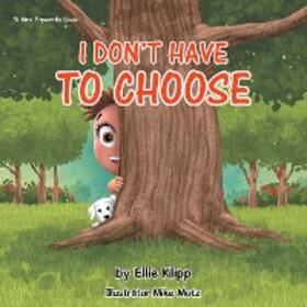 Klipp |  I Don't Have to Choose | eBook | Sack Fachmedien