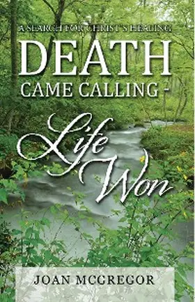 Mcgregor |  Death Came Calling - Life Won | eBook | Sack Fachmedien