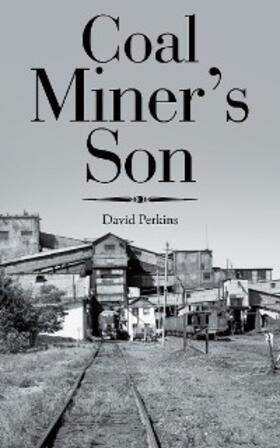 Perkins |  Coal Miner'S Son | eBook | Sack Fachmedien