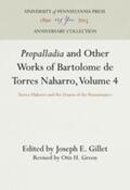 Gillet / Green |  Propalladia and Other Works of Bartolome de Torres Naharro, Volume 4 | Buch |  Sack Fachmedien