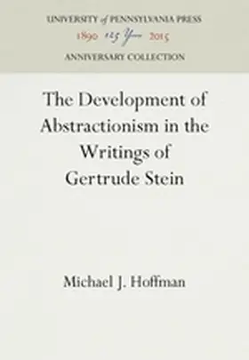 Hoffman |  The Development of Abstractionism in the Writings of Gertrude Stein | Buch |  Sack Fachmedien