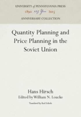 Hirsch / Loucks | Quantity Planning and Price Planning in the Soviet Union | Buch | 978-1-5128-0249-8 | sack.de