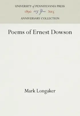 Longaker |  Poems of Ernest Dowson | Buch |  Sack Fachmedien