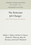 Palmer / Parnes / Wilcock |  The Reluctant Job Changer | Buch |  Sack Fachmedien