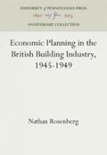 Rosenberg |  Economic Planning in the British Building Industry, 1945-1949 | Buch |  Sack Fachmedien