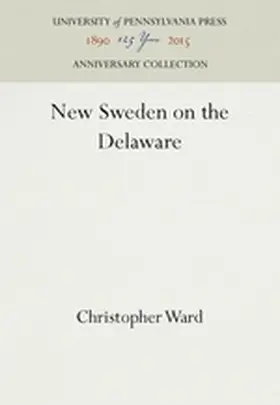 Ward |  New Sweden on the Delaware | Buch |  Sack Fachmedien