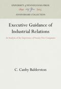 Balderston |  Executive Guidance of Industrial Relations | Buch |  Sack Fachmedien